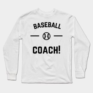 Baseball Coach Long Sleeve T-Shirt